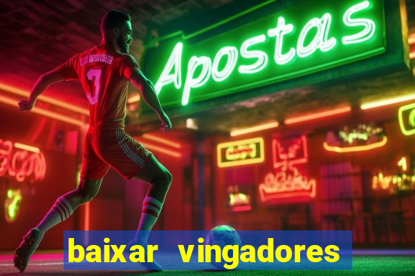 baixar vingadores guerra infinita google drive